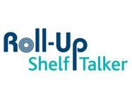 ROLL-UP SHELF TALKER