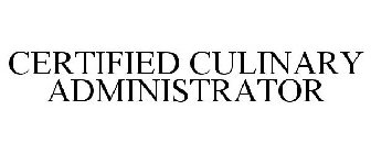 CERTIFIED CULINARY ADMINISTRATOR