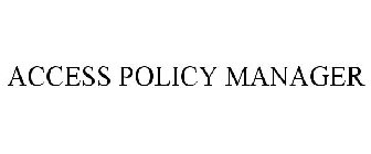 ACCESS POLICY MANAGER