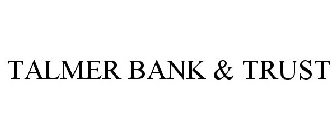 TALMER BANK & TRUST