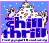 THE CHILL THRILL FROSTY YOGURT & COOL CANDY