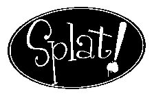 SPLAT!