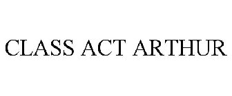 CLASS ACT ARTHUR