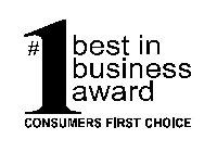 #1 BEST IN BUSINESS AWARD CONSUMERS FIRST CHOICE