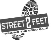 STREET2FEET RUNNING THE GOOD RACE
