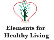 ELEMENTS FOR HEALTHY LIVING