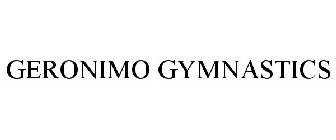 GERONIMO GYMNASTICS