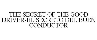 THE SECRET OF THE GOOD DRIVER-EL SECRETO DEL BUEN CONDUCTOR