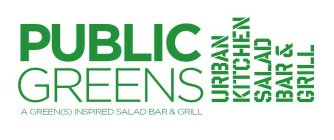 PUBLIC GREENS A GREEN(S) INSPIRED SALAD BAR & GRILL URBAN KITCHEN SALAD BAR & GRILL