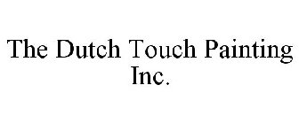 THE DUTCH TOUCH PAINTING INC.