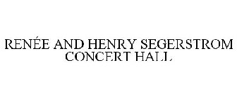 RENÉE AND HENRY SEGERSTROM CONCERT HALL