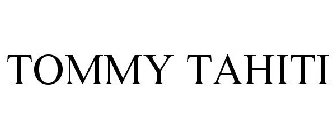 TOMMY TAHITI
