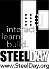 INTERACT. LEARN. BUILD. STEELDAY WWW.STELLDAY.ORG
