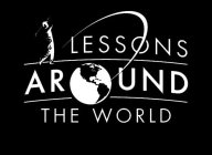 LESSONS AROUND THE WORLD
