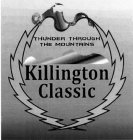 THUNDER THROUGH THE MOUNTAINS KILLINGTON CLASSIC