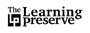 LP THE LEARNING PRESERVE