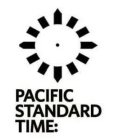 PACIFIC STANDARD TIME: