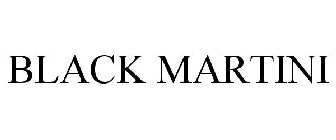 BLACK MARTINI