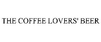 THE COFFEE LOVERS' BEER