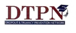 DTPN DROPOUT & TRUANCY PREVENTION NETWORK