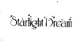 STARLIGHT DREAM