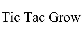 TIC TAC GROW