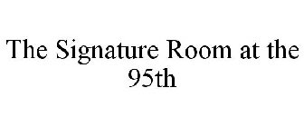 THE SIGNATURE ROOM AT THE 95TH