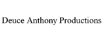 DEUCE ANTHONY PRODUCTIONS
