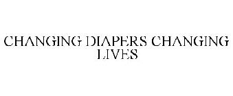 CHANGING DIAPERS CHANGING LIVES