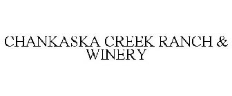 CHANKASKA CREEK RANCH & WINERY