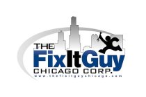 THE FIXITGUY CHICAGO CORP. WWW.THEFIXITGUYCHICAGO.COM