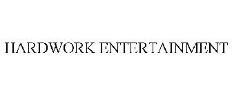 HARDWORK ENTERTAINMENT