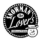 THE SNOWMAN LOVER'S COLLECTION
