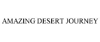 AMAZING DESERT JOURNEY