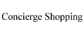 CONCIERGE SHOPPING