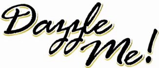 DAZZLE ME!