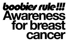 BOOBIES RULE!!! AWARENESS FOR BREAST CANCER