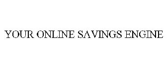 YOUR ONLINE SAVINGS ENGINE