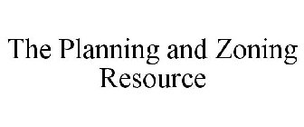 THE PLANNING AND ZONING RESOURCE