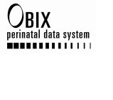 OBIX PERINATAL DATA SYSTEM