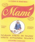 MAMI LA CUISINE DE GRAND'MERE! PLUS DORE PLUS DE GOUT MORE COLORED MORE TASTE TOGGOU MAME! GRAND'MA COOKING! BOUILLON EPICES EN POUDRE SPICES SEASONING POWDER GRAND'MA COOKING!