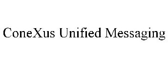 CONEXUS UNIFIED MESSAGING