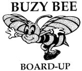 BUZY BEE BOARD-UP