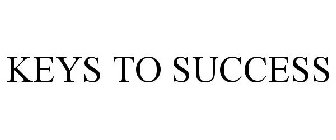 KEYS TO SUCCESS