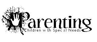 PARENTING CHILDREN WITH SPECIAL NEEDS
