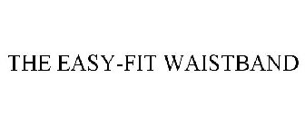 THE EASY-FIT WAISTBAND