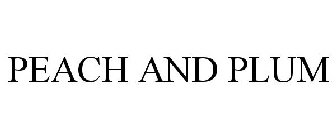 PEACH AND PLUM