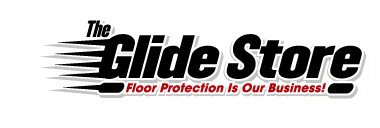 THE GLIDE STORE FLOOR PROTECTION IS OUR BUSINESS!