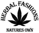 HERBAL FASHIONS NATURES OWN