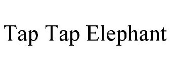 TAP TAP ELEPHANT